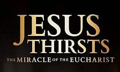 Jesus Thirsts: The Miracle of the Eucharist Movie Download